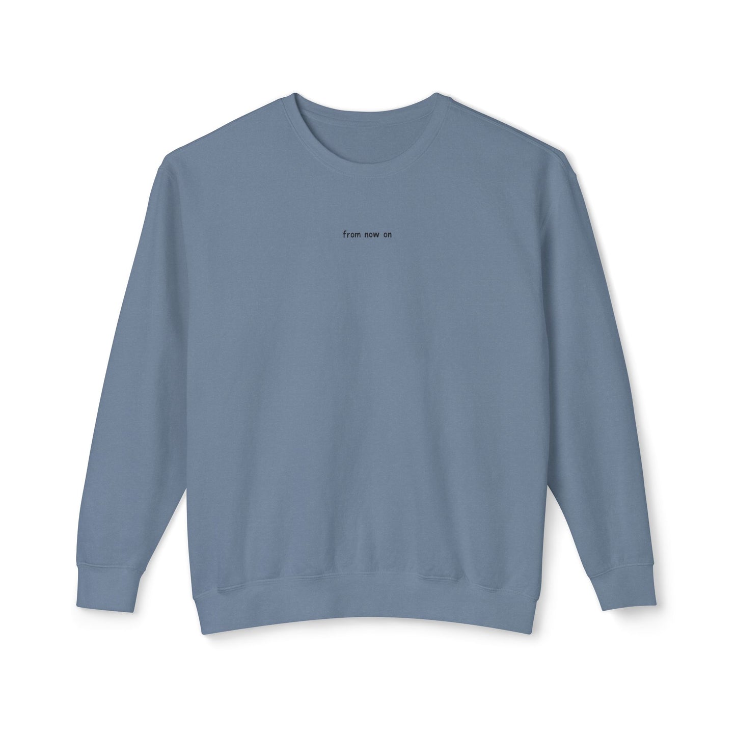 from now on Long Sleeve T-Shirt